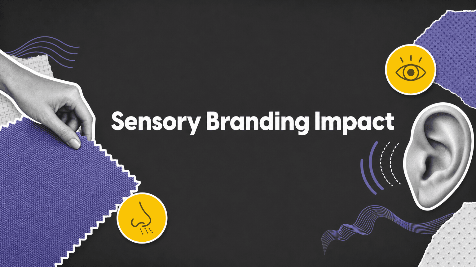 How sensory branding enhances customer experience and loyalty